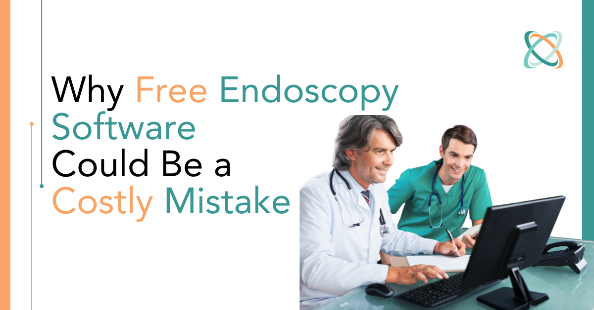 Why Free Endoscopy Software Could Be a Costly Mistake